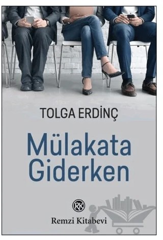 Mülakata Giderken – Tolga Erdinç – Remzi Kitabevi kitap kapağı