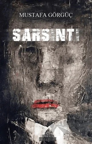 Sarsıntı – Mustafa Görgüç – Ephesus Yayınları kitap kapağı