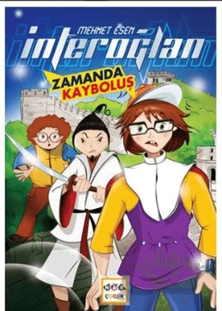 İnteroğlan - Zamanda Kayboluş – Mehmet Esen – Nar Çocuk kitap kapağı