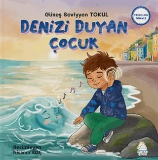 Denizi Duyan Çocuk – Güneş Seviyyen Tokul – Mahlas Çocuk Yayınları kitap kapağı