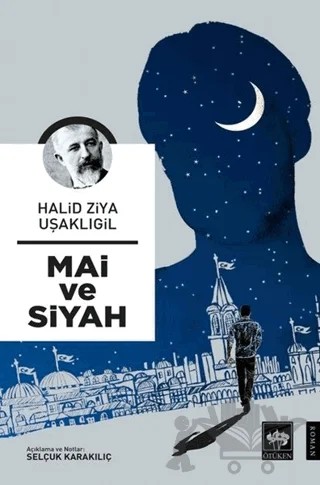Mai ve Siyah – Halit Ziya Uşaklıgil – Ötüken Neşriyat kitap kapağı