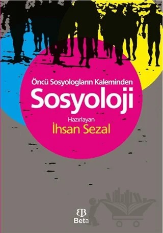 Öncü Sosyologların Kaleminden Sosyoloji – Kolektif – Beta Yayınevi kitap kapağı