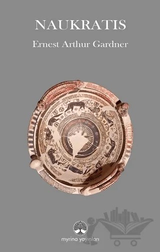 Naukratis – Ernets Arthur Gardner – Myrina Yayınları kitap kapağı