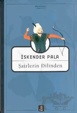 Şairlerin Dilinden – İskender Pala – Kapı Yayınları kitap kapağı
