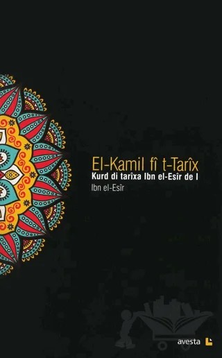 El-Kamil fi t-Tarix - Kurd di Tarixa Ibn el-Esir de I – İbn el-Esir – Avesta Yayınları kitap kapağı