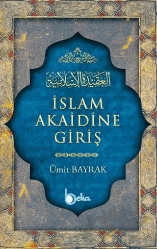 İslam Akaidine Giriş – Ümit Bayrak – Beka Yayınları kitap kapağı