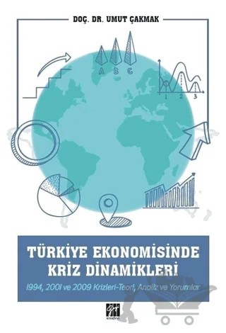 Türkiye Ekonomisinde Kriz Dinamikleri – Umut Çakmak – Gazi Kitabevi kitap kapağı