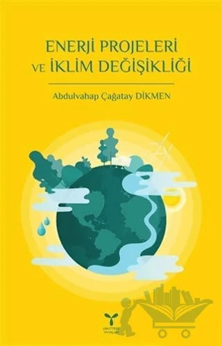 Enerji Projeleri ve İklim Değişikliği – Abdulvahap Çağatay Dikmen – Umuttepe Yayınları kitap kapağı