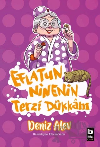Eflatun Ninenin Terzi Dükkanı – Deniz Alev – Bilgi Yayınevi kitap kapağı