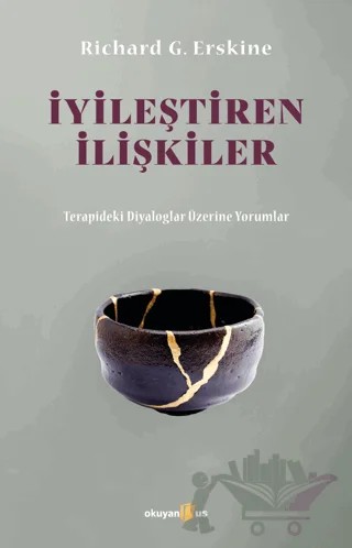 İyileştiren İlişkiler – Richard G. Erskine – Okuyan Us Yayınları kitap kapağı