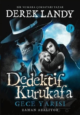 Dedektif Kurukafa - Gece Yarısı – Derek Landy – Artemis Yayınları kitap kapağı