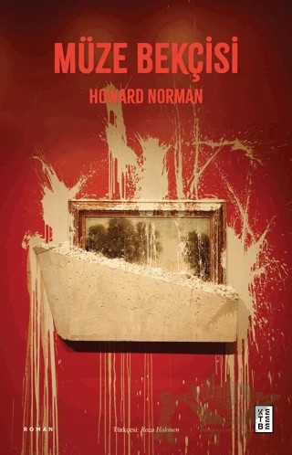 Müze Bekçisi – Howard Norman – Ketebe Yayınları kitap kapağı