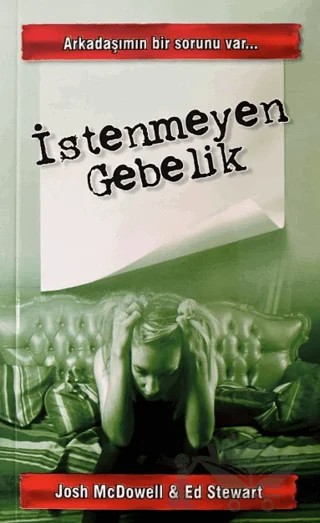 İstenmeyen Gebelik – Josh McDowell, Ed Stewart – GDK Yayınları kitap kapağı