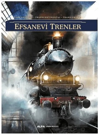 Efsanevi Trenler – Richard D. Nolane – Alfa Yayınları kitap kapağı