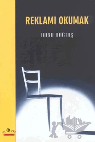 Reklamı Okumak – Banu Dağtaş – Ütopya Yayınevi kitap kapağı