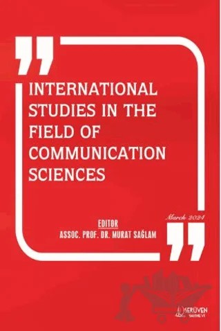International Studies in the Field of Communication Sciences - March 2024 – Murat Sağlam – Serüven Yayınevi kitap kapağı