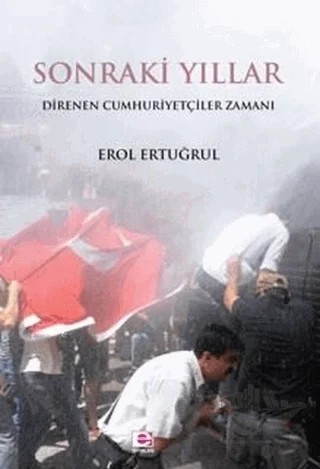 Sonraki Yıllar – Erol Ertuğrul – E Yayınları kitap kapağı