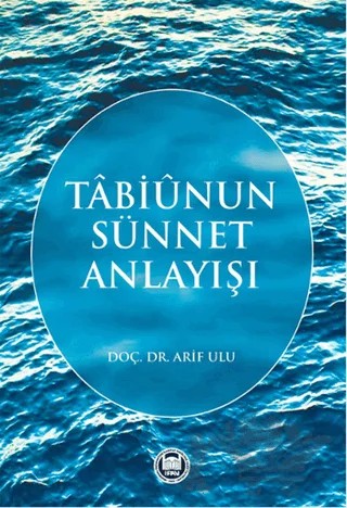 Tabiunun Sünnet Anlayışı – Arif Ulu – Marmara Üniversitesi İlahiyat Fakültesi Vakfı kitap kapağı