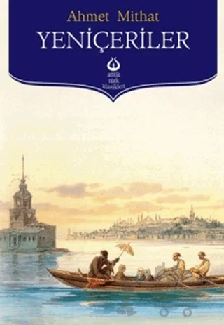 Yeniçeriler – Ahmet Mithat Efendi – Antik Kitap kitap kapağı