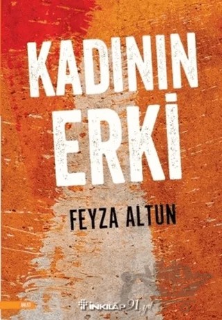 Kadının Erki – Feyza Altun – İnkılap Kitabevi kitap kapağı