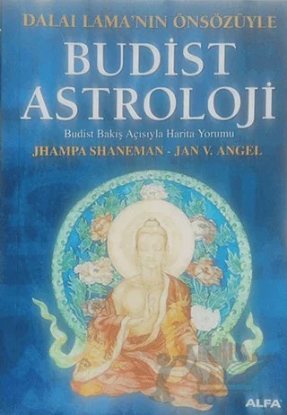 Budist Astroloji Budist Bakış Açısıyla Harita Yorumu – Jhampa Shaneman – Alfa Yayınları kitap kapağı