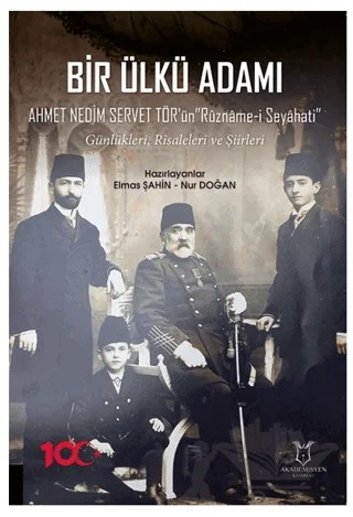 Bir Ülkü Adamı Ahmet Nedim Servet Tör Ün Rûzname-i Seyahati” Günlükleri, Risaleleri Ve Şiirleri – Kolektif – Akademisyen Kitabevi kitap kapağı