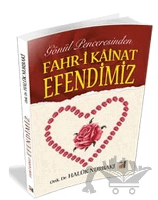 Gönül Penceresinden Fahr-i Kainat Efendimiz – Haluk Nurbaki – Damla Yayınevi kitap kapağı