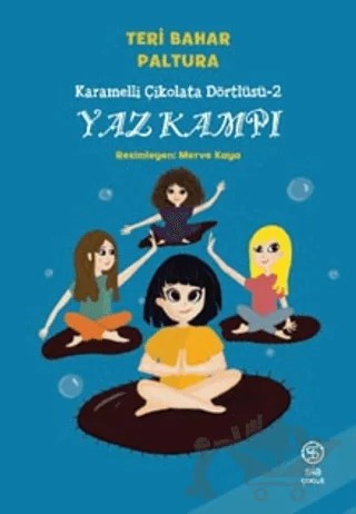 Yaz Kampı / Karamelli Çikolata Dörtlüsü -2 – Teri Bahar Paltura – Sia Kitap kitap kapağı