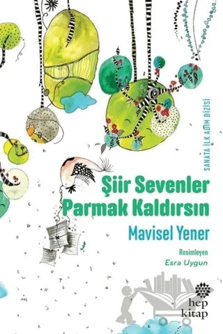 Şiir Sevenler Parmak Kaldırsın – Mavisel Yener – Hep Kitap kitap kapağı