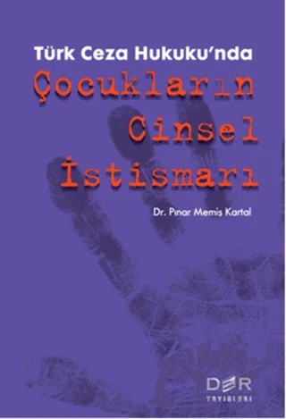 Türk Ceza Hukuku'nda Çocukların Cinsel İstismarı – Pınar Memiş Kartal – Der Yayınları kitap kapağı