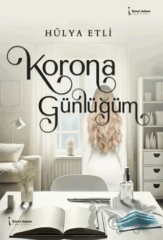 Korona Günlüğüm – Hülya Etli – İkinci Adam Yayınları kitap kapağı