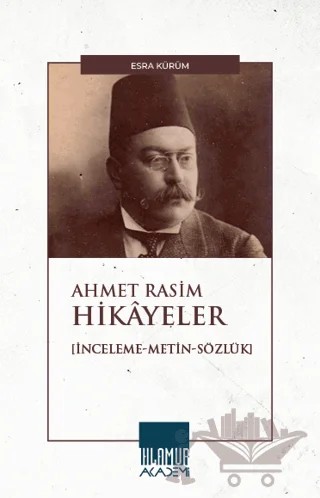 Ahmet Rasim Hikayeler – Esra Kürüm – Ihlamur Akademi kitap kapağı