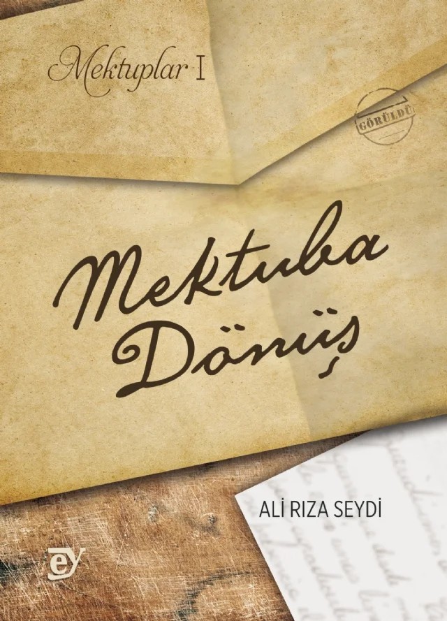 Mektuplar I: Mektuba Dönüş – Ali Rıza Seydi – EY Yayınları kitap kapağı