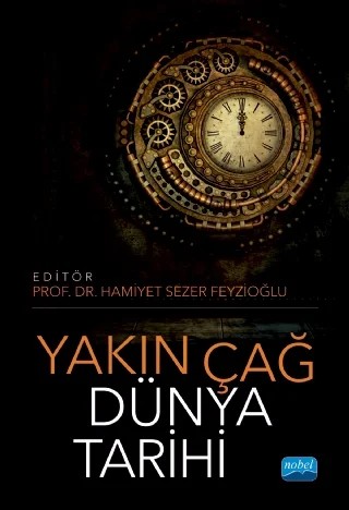 Yakın Çağ Dünya Tarihi – Cafer Güler, Çağla Demirdüzen, Hamiyet Sezer Feyzioğlu, Lemi Atalay, Melis Çeliktaş, Merve Cemile Sönmez, Selda Kılıç, Yasemin Zahide Erol, Zeynep Gül Erel Çalan – Nobel Akademik Yayıncılık kitap kapağı