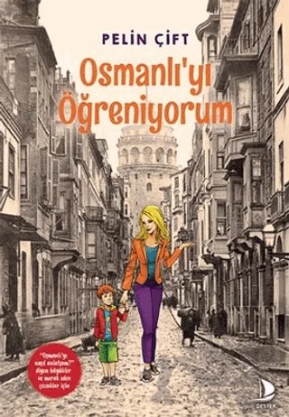 Osmanlı'yı Öğreniyorum – Pelin Çift – Destek Yayınları kitap kapağı