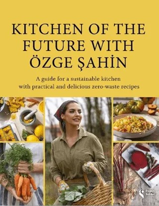 Kitchen Of The Future With Özge Şahin – Özge Şahin – Doğan Solibri kitap kapağı
