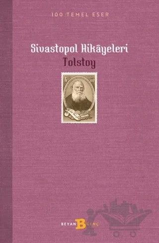 Sivastopol Hikayeleri – Lev Nikolayeviç Tolstoy – Beyan Yayınları kitap kapağı
