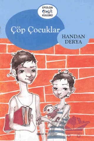 Çöp Çocuklar – Handan Derya – Epsilon Yayınevi kitap kapağı