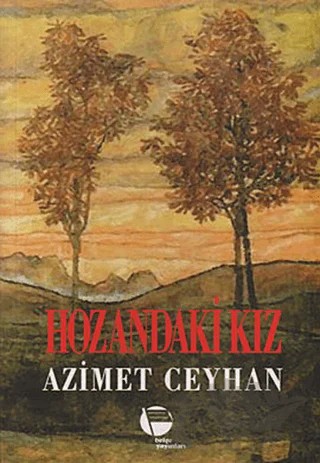 Hozandaki Kız – Azimet Ceyhan – Belge Yayınları kitap kapağı