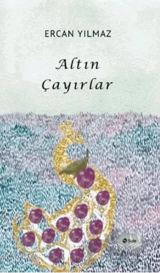 Altın Çayırlar – Ercan Yılmaz – Şule Yayınları kitap kapağı