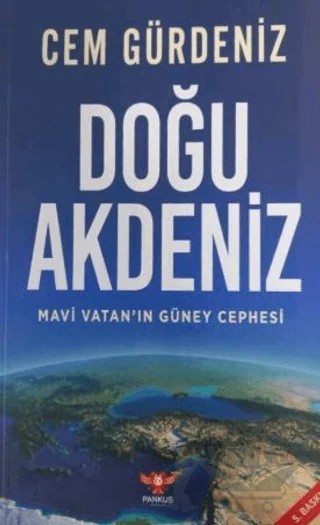 Mavi Vatan’ın Güney Cephesi: Doğu Akdeniz – Cem Gürdeniz – Pankuş Yayınları kitap kapağı