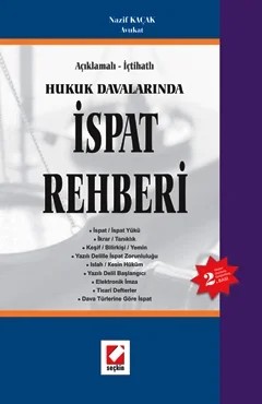 Açıklamalı – İçtihatlıHukuk Davalarında İspat Rehberi – Nazif Kaçak – Seçkin Yayıncılık kitap kapağı