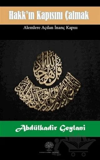 Hakk'ın Kapısını Çalmak – Abdülkadir Geylani – Platanus Publishing kitap kapağı