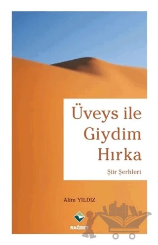 Üveys ile Giydim Hırka – Alim Yıldız – Rağbet Yayınları kitap kapağı
