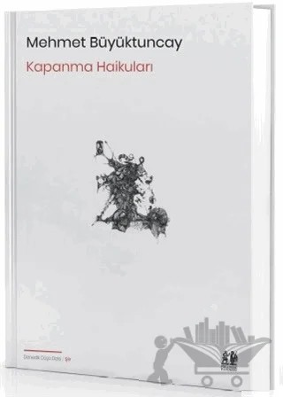 Kapanma Haikuları – Mehmet Büyüktuncay – Pikaresk Yayınevi kitap kapağı