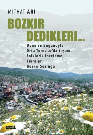 Bozkır Dedikleri – Mithat Arı – Tebeşir Yayınları kitap kapağı