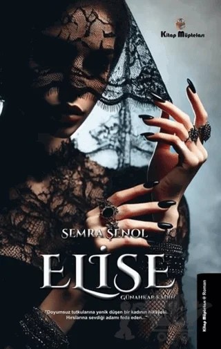 Elise - Günahkar Kadın – Semra Şenol – Kitap Müptelası Yayınları kitap kapağı