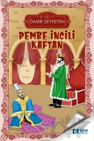 Pembe İncili Kaftan – Ömer Seyfettin – Sen Yayınları kitap kapağı