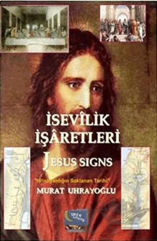 İsevilik İşaretleri ve Jesus Signs – Murat Uhrayoğlu – Gece Kitaplığı kitap kapağı