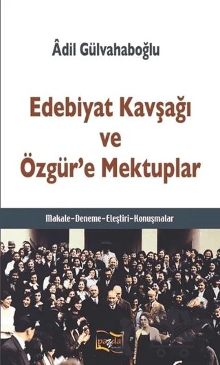 Edebiyat Kavşağı ve Özgür’e Mektuplar – Adil Gülvahaboğlu – Payda Yayıncılık kitap kapağı